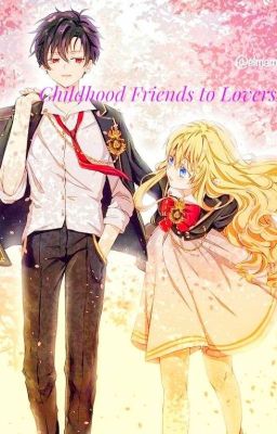 Childhood Friends to Lovers cover