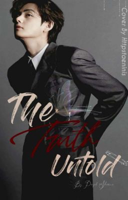 The Truth - untold || Kim Taehyung ff || [COMPLETE] cover