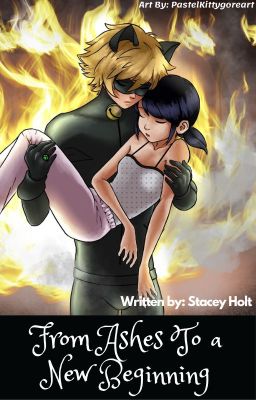 From Ashes to a New Beginning: A Miraculous Fanfiction cover