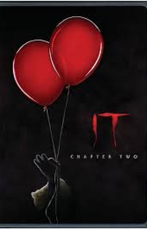 IT Chapter Two - Rewritten by REDDIE4LIFEBEACH