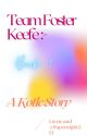 Team Foster Keefe Book 1 by SashaBrairwood