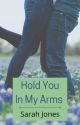 Hold You In My Arms (Stevens book 9) by Sarahbeth552002