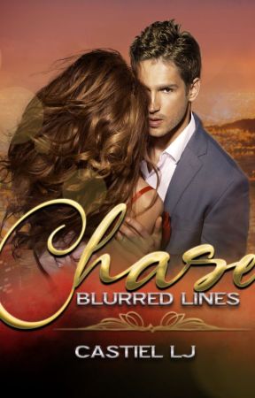 Blurred Lines Book 1: Chase by CastielLj