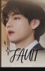 Fault(BTS V centric)[COMPLETED]