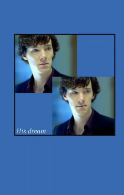 His Dream (Sherlock x reader) cover