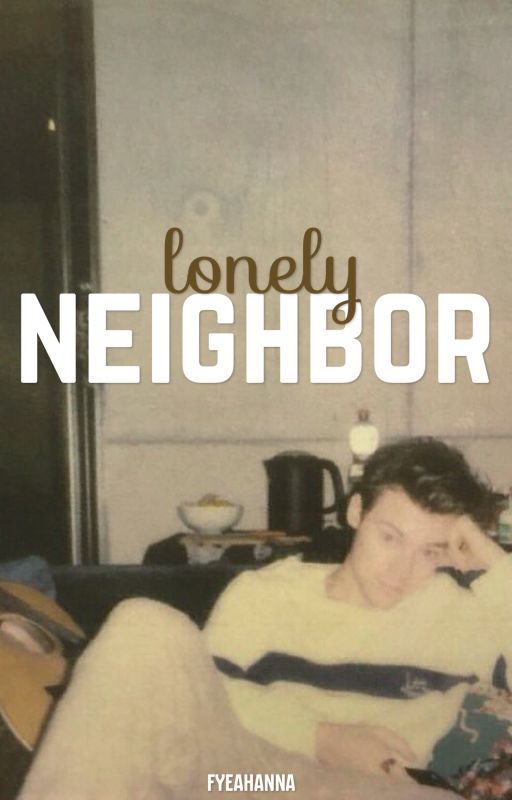 Lonely Neighbor [H.S.] by fyeahanna