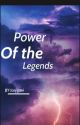 Power of legends by iceygavi