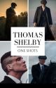 Thomas Shelby One Shots by dixondarlin