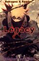 Legacy.. (Bakugou X Reader)  by shadow1dark2night