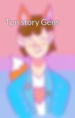 Tpn story Gens by lemongachayoutube