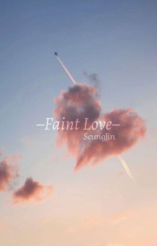 -Faint Love || SeungJin- by mineminnie_