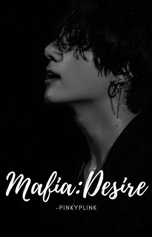 Mafia:Desire ( Jungkook FF)  by Devilz__Queen