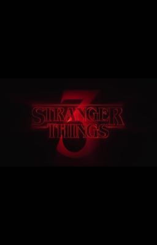 Season Three (Stranger Things ff) (Season One & Two Trilogy) by checomova