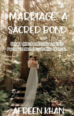 Marriage: A Sacred Bond (Book IV of 'Love Find Its Ways') (Completed)✔ cover