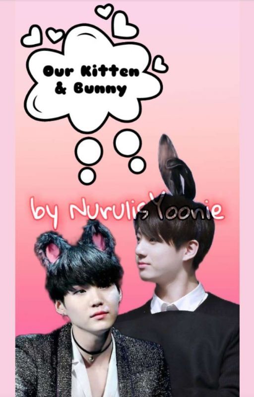 Our Kitten and Bunny | BTS x YoonKook by NurulisYoonie