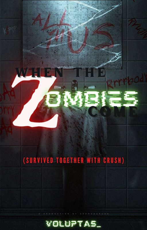 WHEN THE ZOMBIES COME Season 1 (Completed) by voluptas_