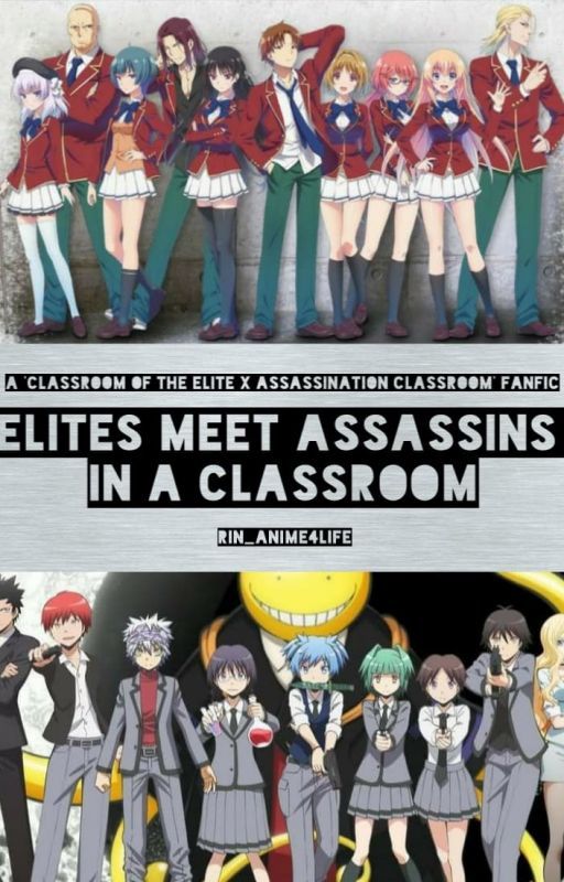 Elites meet Assassins in a Classroom by Rin_Anime4life