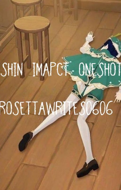 Genshin Impact Oneshots by rosettawrites0606