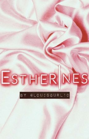 Estherines: Positivity, Love & Confidence by Louisgurl1D