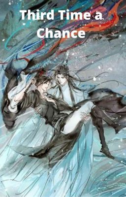 WangXian: Third Time a Chance (slow updates) cover