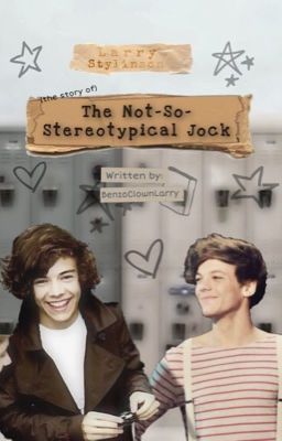 (the story of) The Not-So-Stereotypical Jock | [Larry Stylinson] cover