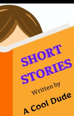 Short Stories Written By A Cool Dude cover