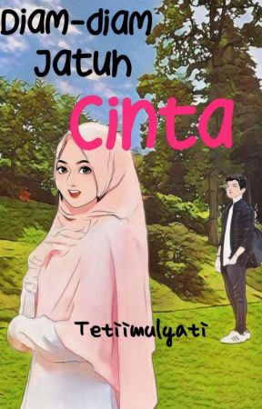 Diam-diam Jatuh Cinta by Tetymulyati03