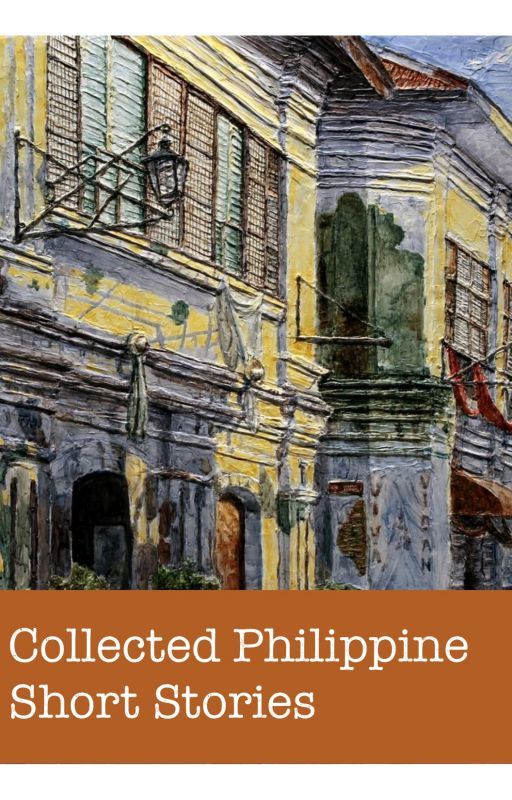 Collected Philippine Short Stories by Mattie_Rosenburg