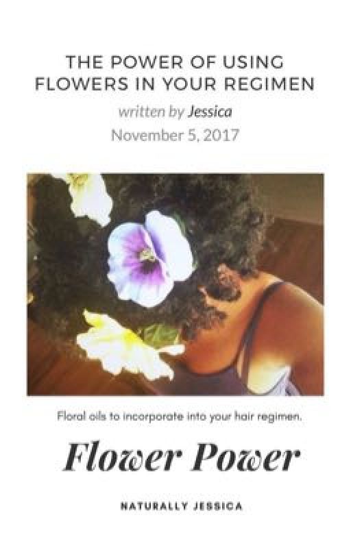 The Power of Using Flowers in Your Regimen by NaturallyJessica