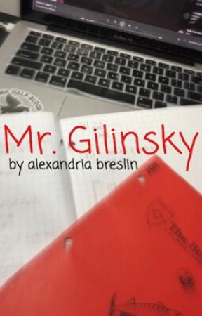 Mr. Gilinsky // book i by alexandriabreslin