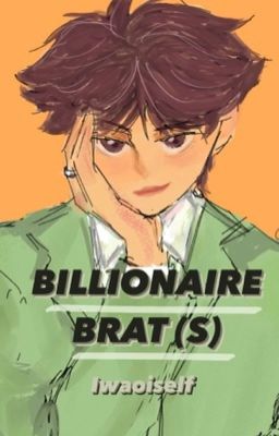 billionaire brat(s) | iwaoi  cover