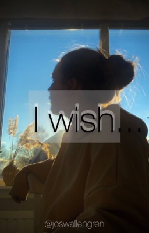 I wish by joswallengren