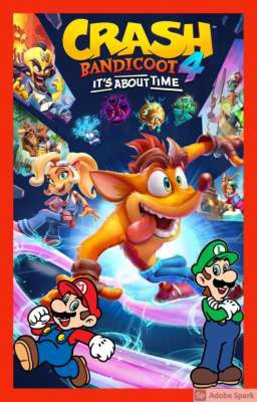 Mario and Luigi's Adventures of Crash Bandicoot 4: It's About Time by Lendsey2004