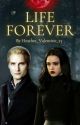 Life Forever by Ava_Glambert100