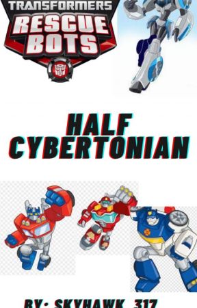 Half Cybertronian (transformers rescue bots/ Prime) by MiaSendaris