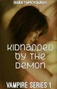 Kidnapped By The Demon by DMstorieees