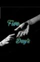 Five Days. (L.S) **complete** by Running_Wotah28