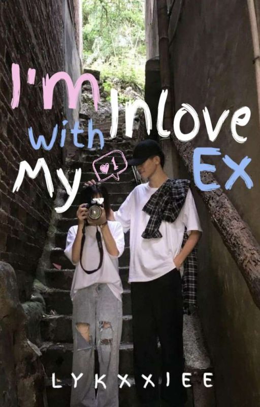 I'm Inlove With My Ex (ongoing) by Layks_Shi