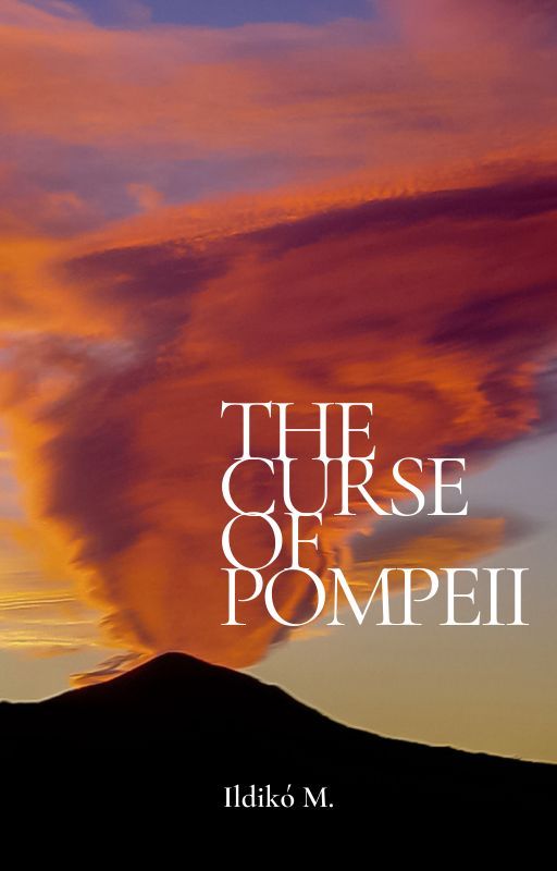 The Curse of Pompeii by madamelavender