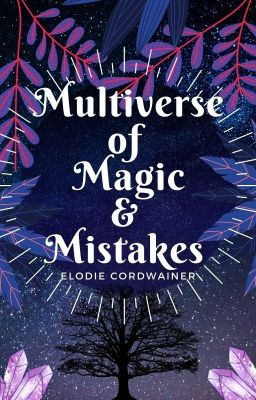 Multiverse of Magic & Mistakes (Completed) cover