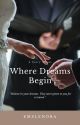 Where Dreams Begin (Kylie#2) ✅ (Completed) by emslenora