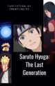 Saruto Hyuga: The Last Generation by ruby_myalias