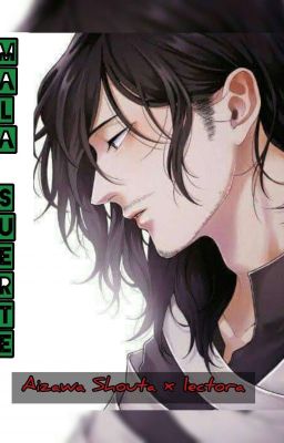 Mala suerte... Aizawa Shouta X Lectora cover