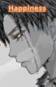 Happiness { Levi x Reader} by Kenmaisadorable123