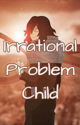 Irrational Problem Child cover