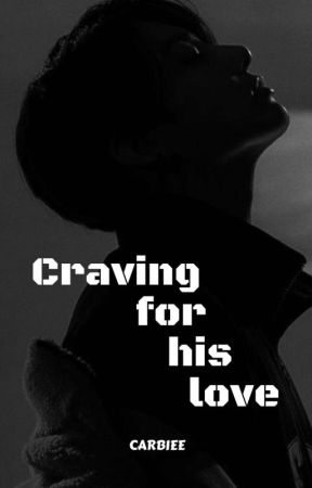 Craving For His Love|| JK by carbee__