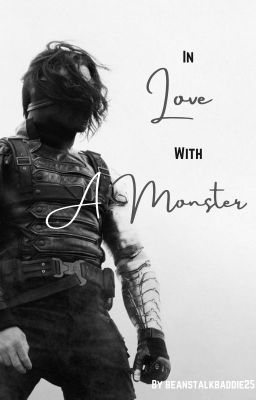 In love with a MONSTER ~ Bucky Barnes  (Completed)[Republished] cover