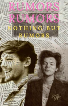 Rumors, Rumors, Nothing But Rumors (L.S) by harrystylesisgod24