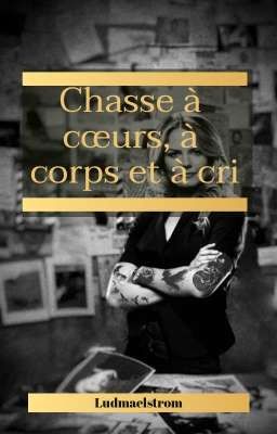 Chasse à coeurs, à corps et à cri cover