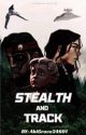 STEALTH and TRACK: BOOK ONE by AbiGrace24601